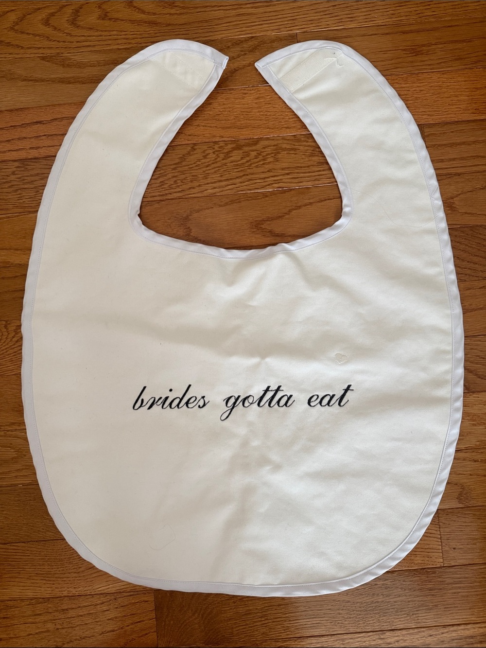 “Brides Gotta Eat” Bib
